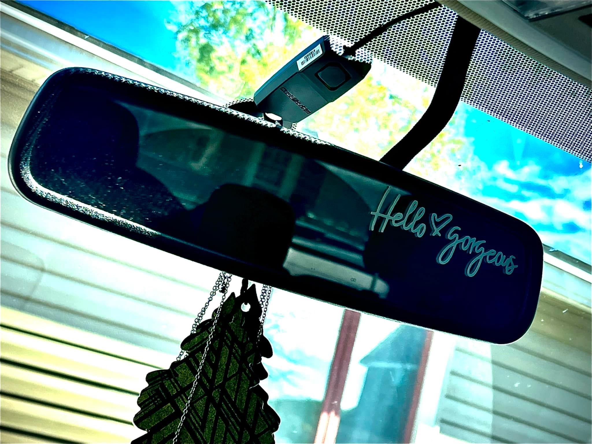 Hello Gorgeous Rear View Mirror Decal – Pumphrey's Soaps & Things